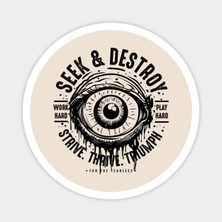 Seek & Destroy Magnet
